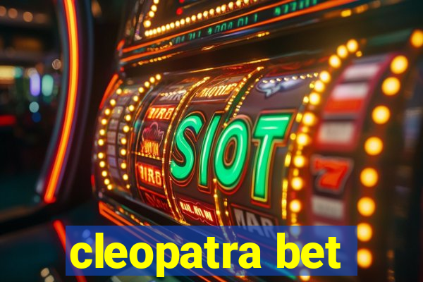 cleopatra bet