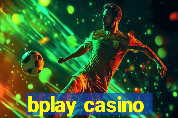 bplay casino