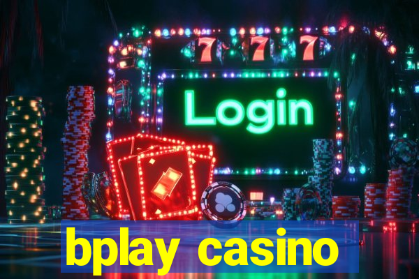 bplay casino