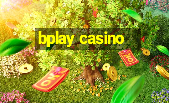 bplay casino