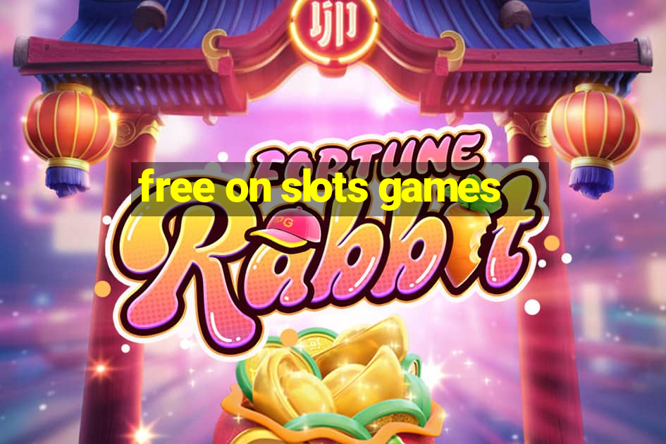 free on slots games