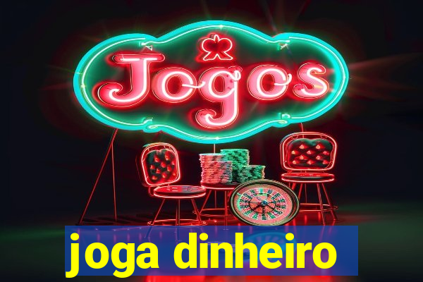 joga dinheiro