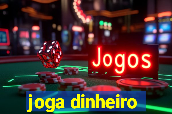 joga dinheiro