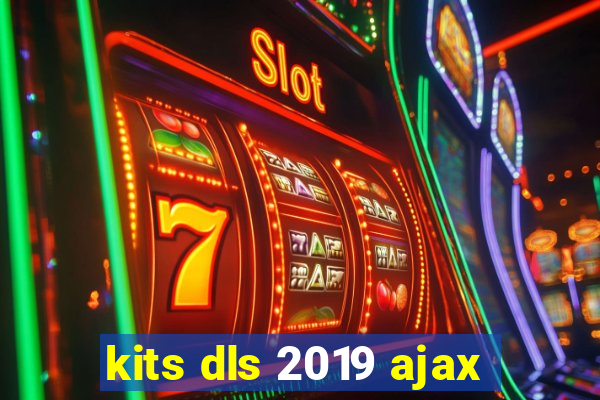 kits dls 2019 ajax