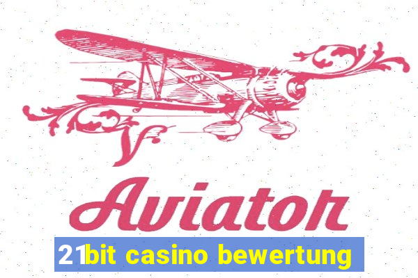 21bit casino bewertung