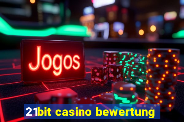 21bit casino bewertung