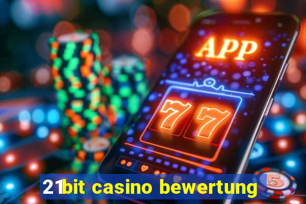 21bit casino bewertung