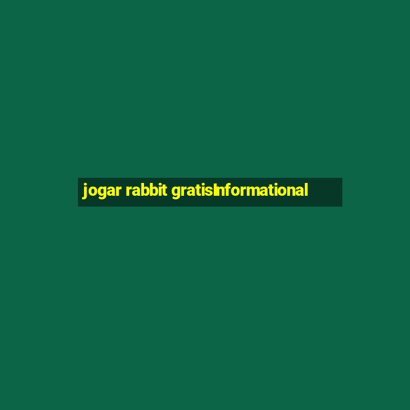 jogar rabbit gratisInformational