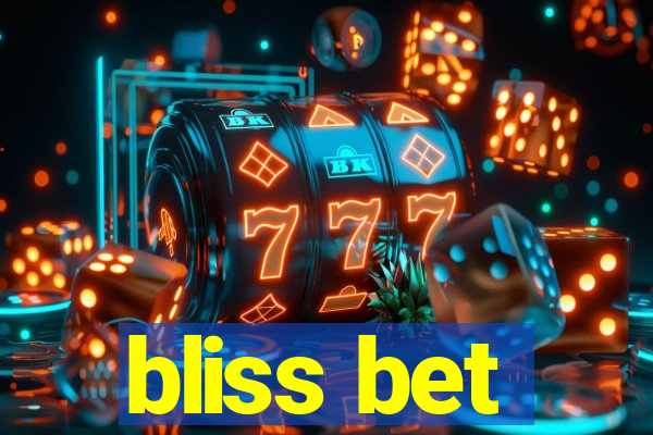 bliss bet