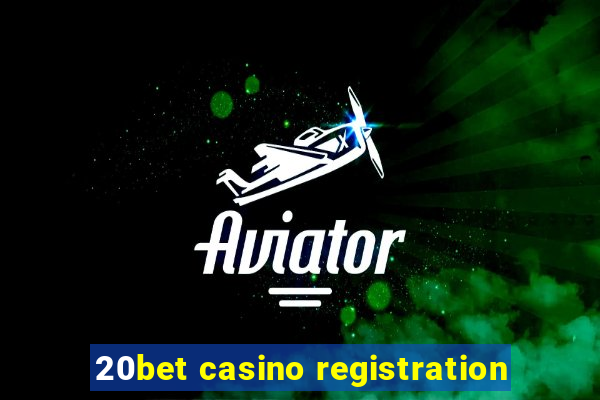 20bet casino registration