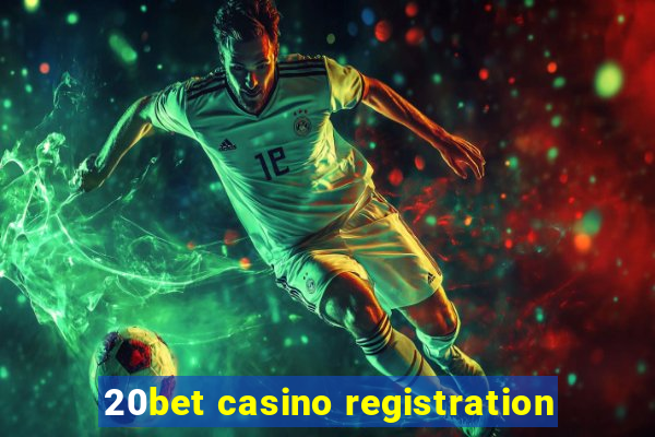 20bet casino registration