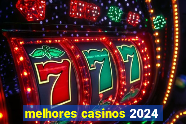 melhores casinos 2024