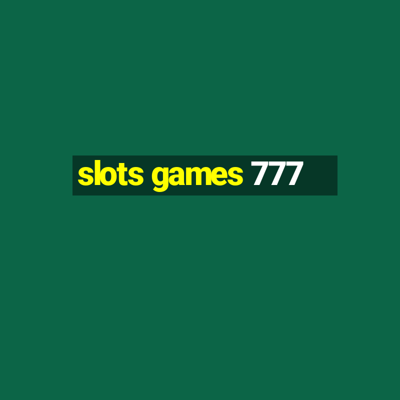 slots games 777