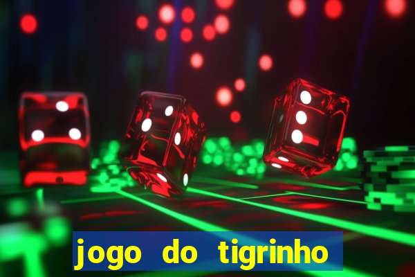 jogo do tigrinho que paga mais