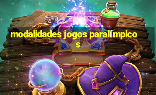 modalidades jogos paralímpicos