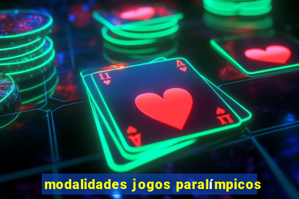 modalidades jogos paralímpicos