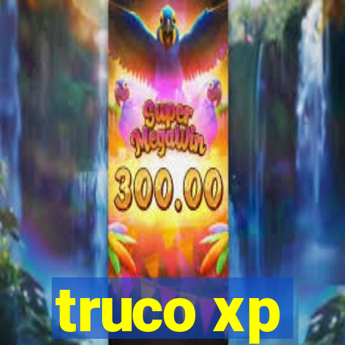 truco xp