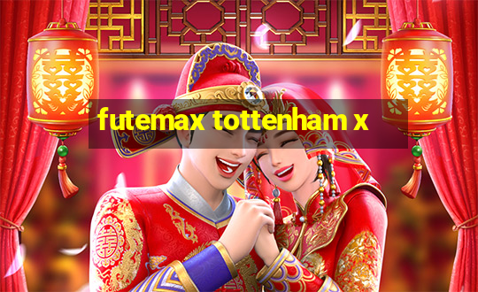 futemax tottenham x