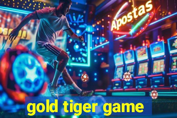 gold tiger game