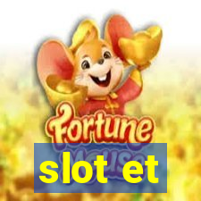 slot et