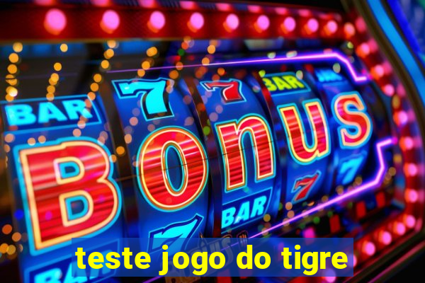 teste jogo do tigre