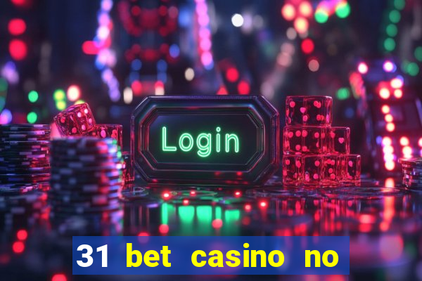 31 bet casino no deposit bonus