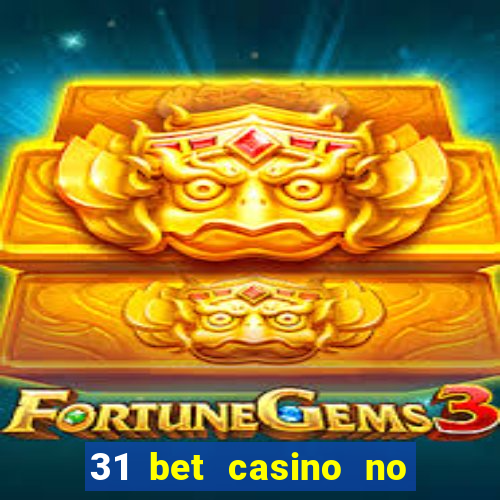 31 bet casino no deposit bonus