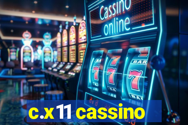 c.x11 cassino