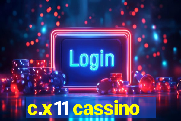 c.x11 cassino