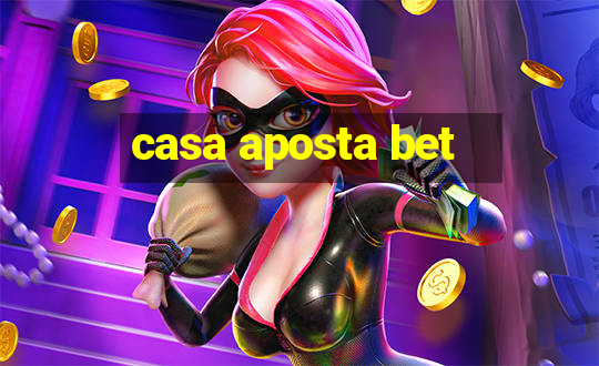 casa aposta bet