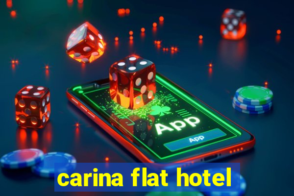 carina flat hotel