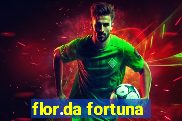 flor.da fortuna