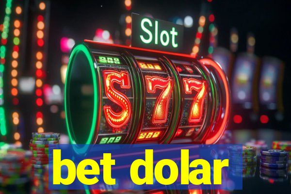 bet dolar