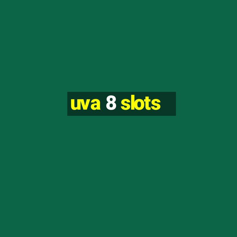 uva 8 slots