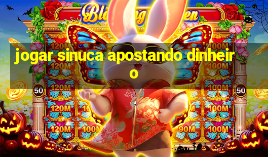 jogar sinuca apostando dinheiro