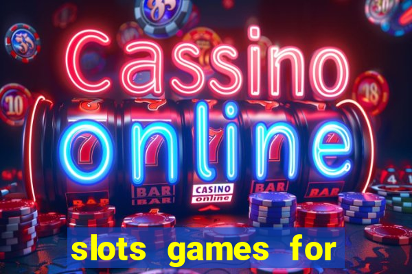 slots games for free online