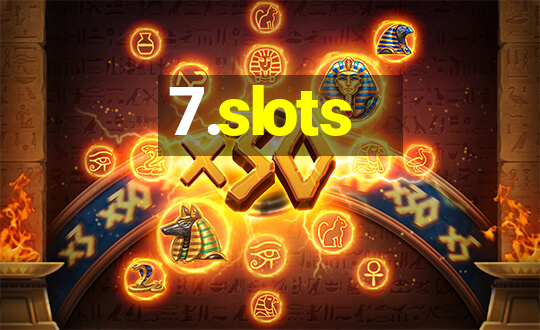 7.slots