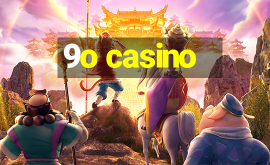 9o casino