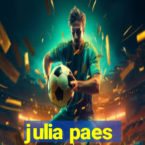 julia paes