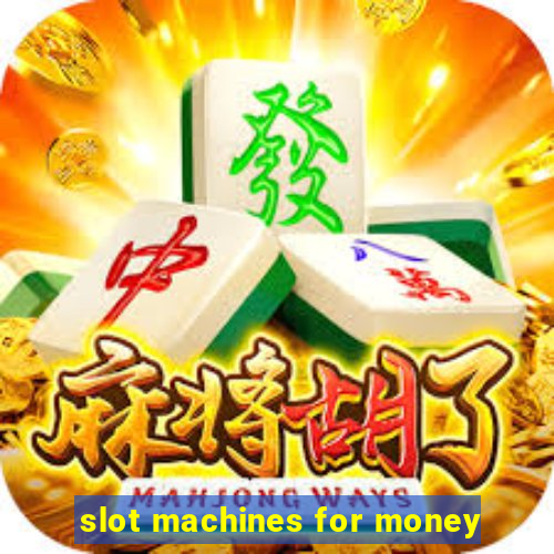 slot machines for money