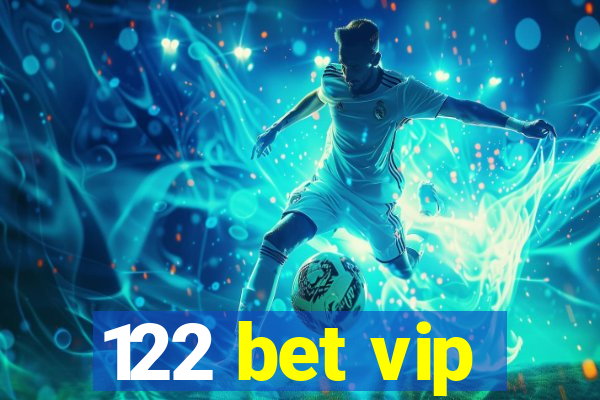 122 bet vip