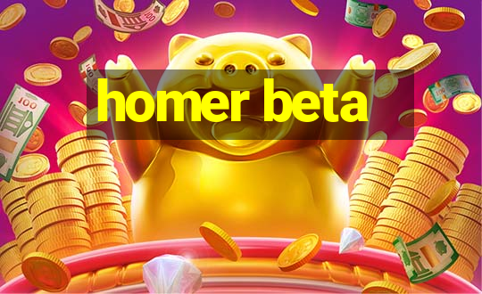 homer beta