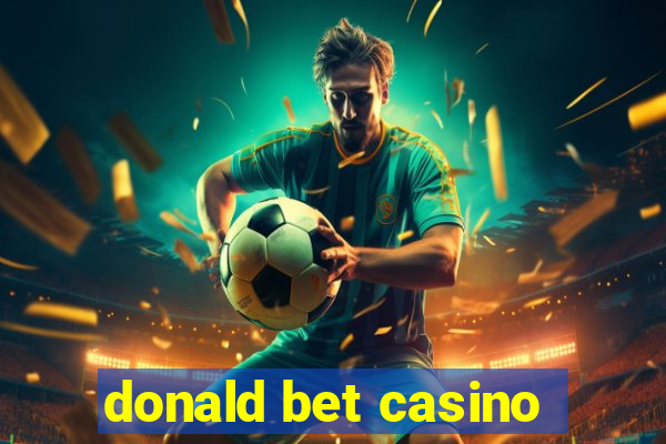 donald bet casino