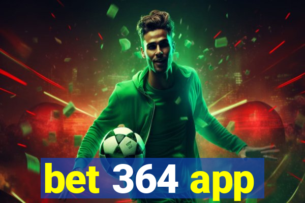 bet 364 app