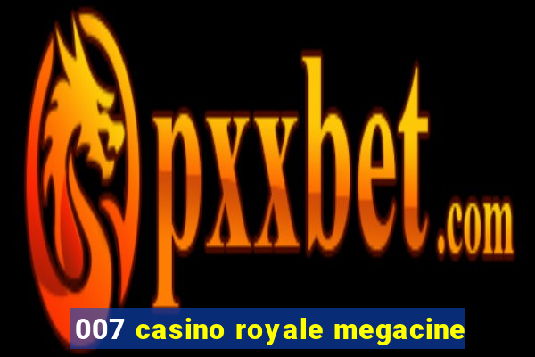 007 casino royale megacine