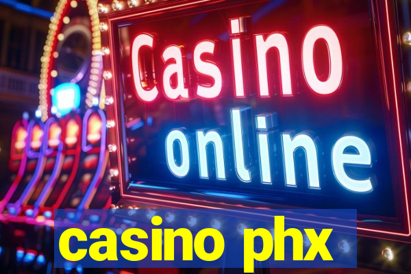 casino phx