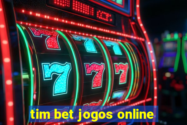 tim bet jogos online