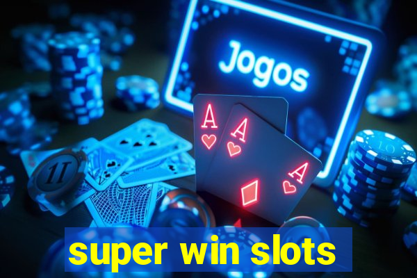 super win slots