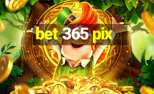 bet 365 pix