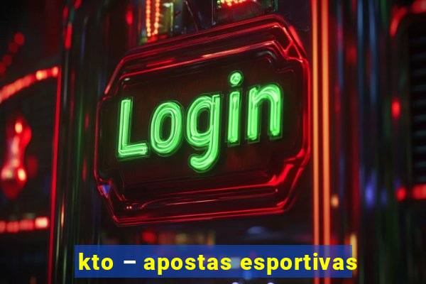 kto – apostas esportivas